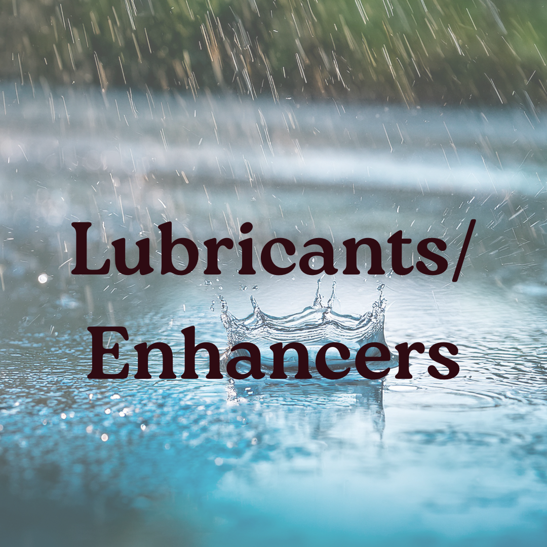 Lubricants & Enhancers